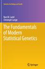 The Fundamentals of Modern Statistical Genetics (Statistics for Biology and Health) By Nan M. Laird, Christoph Lange Cover Image