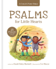 Psalms for Little Hearts: 25 Psalms for Joy, Hope and Praise By Dandi Daley Mackall, Cee Biscoe (Illustrator) Cover Image