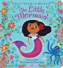 The Little Mermaid (Once Upon a World) By Hannah Eliot, Nívea Ortiz (Illustrator) Cover Image