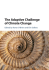 The Adaptive Challenge of Climate Change By Karen O'Brien (Editor), Elin Selboe (Editor) Cover Image