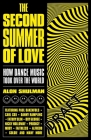 The Second Summer of Love: How Dance Music Took Over the World Cover Image