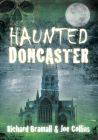 Haunted Doncaster By Richard Bramall Cover Image