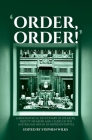 'Order, Order!': A Biographical Dictionary of Speakers, Deputy Speakers and Clerks of the Australian House of Representatives By Stephen Wilks (Editor) Cover Image