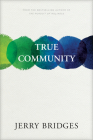 True Community By Jerry Bridges Cover Image