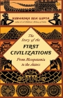 The Story of the First Civilizations from Mesopotamia to the Aztecs Cover Image