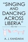 Singing and Dancing Across Liberia Cover Image