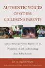 Authentic Voices of Other Children's Parents: African American Parents' Experiences In, Perceptions Of, and Understandings about Public Schools Cover Image