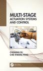 Multi-Stage Actuation Systems and Control By Chunling Du, Chee Khiang Pang Cover Image