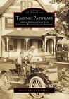 Taconic Pathways Through Beekman, Union Vale, Lagrange, Washington, and Stanford (Images of America) By Joyce C. Ghee, Joan Spence Cover Image