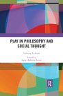 Play in Philosophy and Social Thought By Henning Eichberg, Signe Larsen (Editor) Cover Image