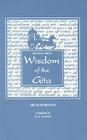 Wisdom of the Gita, 2nd Series (Guidance from Sri Aurobindo #2) By Aurobindo, M. P. Pandit (Compiled by) Cover Image
