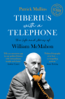 Tiberius with a Telephone: The Life and Stories of William McMahon Cover Image