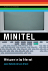 Minitel: Welcome to the Internet (Platform Studies) By Julien Mailland, Kevin Driscoll Cover Image