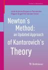 Newton's Method: An Updated Approach of Kantorovich's Theory (Frontiers in Mathematics) By José Antonio Ezquerro Fernández, Miguel Ángel Hernández Verón Cover Image
