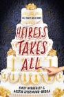 Heiress Takes All By Emily Wibberley, Austin Siegemund-Broka Cover Image