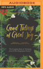 Good Tidings of Great Joy: The Complete Story of Christmas from the New King James Version By Thomas Nelson, Simon Bubb (Read by), John Behrens (Read by) Cover Image