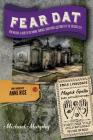 Fear Dat New Orleans: A Guide to the Voodoo, Vampires, Graveyards & Ghosts of the Crescent City Cover Image