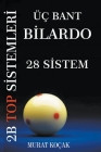 Üç Bant Bilardo 2B Top Sistemleri - 28 Sistem By Murat Kocak Cover Image