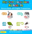 My First Malayalam Alphabets Picture Book with English Translations: Bilingual Early Learning & Easy Teaching Malayalam Books for Kids By Indu S Cover Image