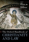 The Oxford Handbook of Christianity and Law (Oxford Handbooks) Cover Image