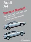 Audi A4 (B5) Service Manual: 1996, 1997, 1998, 1999, 2000, 2001: 1.8l Turbo, 2.8l, Including Avant and Quattro By Bentley Publishers Cover Image