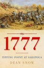 1777: Tipping Point at Saratoga By Dean Snow Cover Image