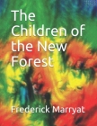 The Children of the New Forest By Frederick Marryat Cover Image