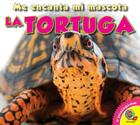 La Tortuga (Me Encanta Mi Mascota) By Alexis Roumanis Cover Image