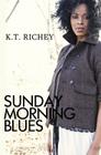 Sunday Morning Blues By K.T. Richey Cover Image