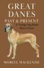 Great Danes: Past and Present (Vintage Dog Books Breed Classic) Cover Image