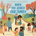 When You Joined Our Family By Harriet Evans, Nia Tudor (Illustrator) Cover Image
