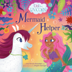 Uni the Unicorn: Mermaid Helper Cover Image