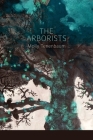 The Arborists By Molly Tenenbaum, Lana Hechtman Ayers (Selected by) Cover Image