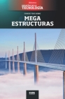 Megaestructuras: El viaducto de Millau By Abg Technologies Cover Image