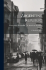 Argentine Republic: A Handbook, Part 3 Cover Image