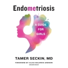 Endometriosis Lib/E: A Guide for Girls Cover Image