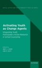 Activating Youth as Change Agents: Integrating Youth Participatory Action Research in School Counseling Cover Image