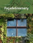 Facade Greenery: Contemporary Landscaping Cover Image