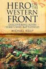Hero on the Western Front: Discovering Alvin York's Wwi Battlefield By Michael Kelly Cover Image