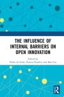 The Influence of Internal Barriers on Open Innovation By Pedro de Faria (Editor), Florian Noseleit (Editor), Bart Los (Editor) Cover Image