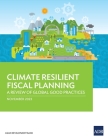 Climate Resilient Fiscal Planning: A Review of Global Good Practices Cover Image