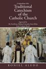 Compendium of the Traditional Catechism of the Catholic Church: Approved by His Excellency Bishop Fernando Areas Rifan from Campos Brazil By Roniel Aledo Cover Image