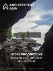 Architecture Asia: Local Progressive - Thailand Contemporary Architecture By Wu Professor Jiang, Li Xiangning Cover Image