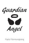 Guardian Angel By Kayla Klanreungsang Cover Image