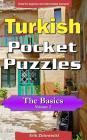 Turkish Pocket Puzzles - The Basics - Volume 2: A Collection of Puzzles and Quizzes to Aid Your Language Learning By Erik Zidowecki Cover Image
