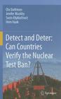 Detect and Deter: Can Countries Verify the Nuclear Test Ban? By Ola Dahlman, Jenifer Mackby, Svein Mykkeltveit Cover Image