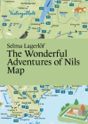 Selma Lagerlof: The Wonderful Adventures of Nils Map By Martin Thelander (Artist), Paris Grafik (Editor) Cover Image