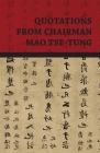 Quotations from Chairman Mao Tse-Tung By Mao Tse-Tung, Mao Zedong Cover Image