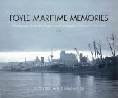 Foyle Maritime Memories: Photographs from the Bigger & McDonald Collection 1927-1939 Cover Image