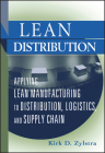 Lean Distribution: Applying Lean Manufacturing to Distribution, Logistics, and Supply Chain By Kirk D. Zylstra Cover Image